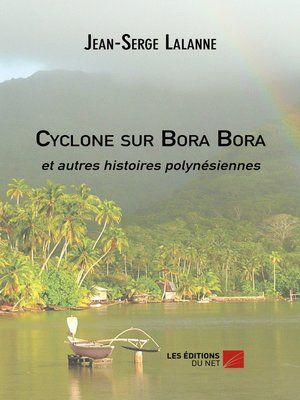cover image of Cyclone sur Bora Bora et autres histoires polynésiennes